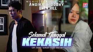 Download lagu ANDIKA & DODHY FT EREN HILL - SELAMAT TINGGAL KEKASIH (Music Lyric Video) mp3