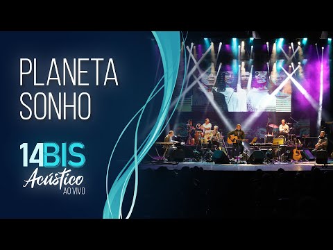 Planeta Sonho - 14 Bis Acústico Ao Vivo