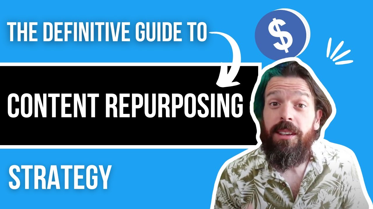 The DEFINITIVE GUIDE to Content Repurposing Strategy