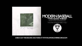 Modern Baseball - Two Good Things (Official Audio)
