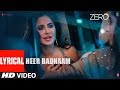 ZERO Heer Badnaam Lyrical Video Shah Rukh Khan Katrina Kaif Anushka Sharma Tanishk Bagchi