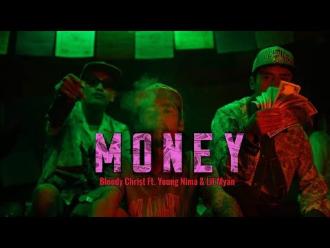 MONEY - Bloody Christ Ft. Young Nima & Lit Myan