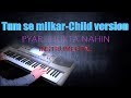 Tumse Milkar Na Jane Kyun Child Version Instrumental