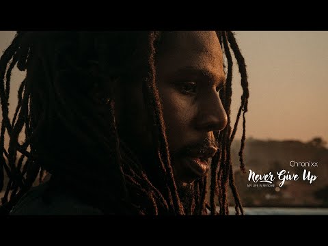 Chronixx - Never Give Up