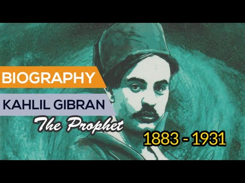 Biography of Kahlil Gibran, The Prophet