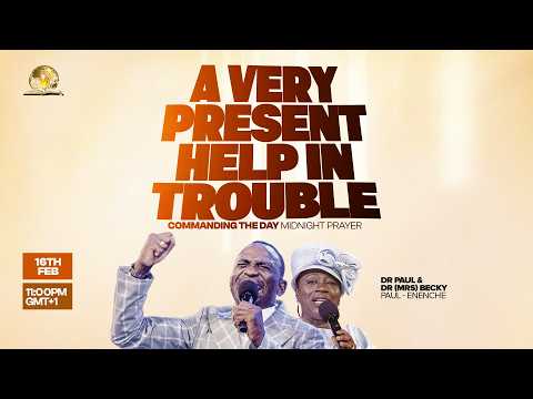 COMMANDING THE DAY MIDNIGHT PRAYER REBROADCAST || A VERY PRESENT HELP IN TROUBLE ||17-02-2026