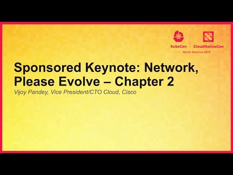 Sponsored Keynote: Network, Please Evolve – Chapter 2 - Vijoy Pandey, Vice President/CTO Cloud