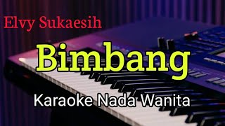 Download lagu Karaoke Bimbang Elvy Sukaesih  mp3