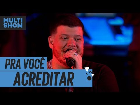Pra Você Acreditar | Ferrugem | Música Boa Ao Vivo | Música Multishow