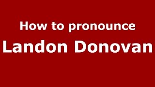 How to pronounce Landon Donovan