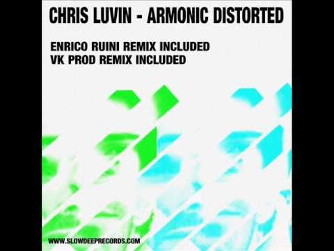 CHRIS LUVIN - ARMONIC DISTORTED ( ENRICO RUINI REMIX ) - Out 31Th July Beatport Exclusive