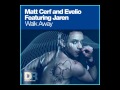 Matt Cerf and Evelio feat. Jaren - Walk Away ...