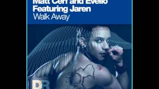Matt Cerf and Evelio feat. Jaren - Walk Away (Original Vocal Mix)