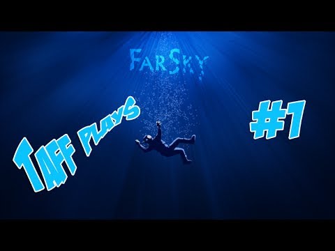 Taff Play's - FarSky - Sinking below the waves - Episode 1