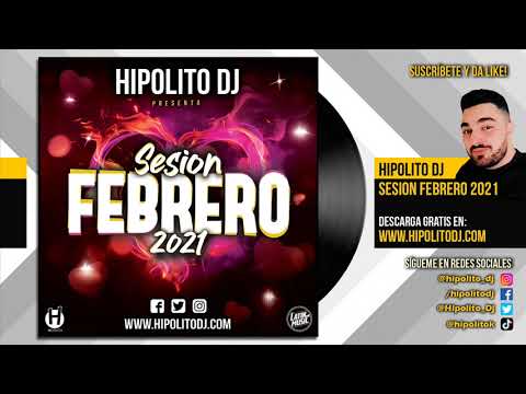 13.Hipolito Dj - Sesion Febrero 2021 (Reggaeton, Latin, Dembow, EDM)