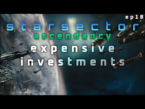 Expensive Investments in Starsector Ascendancy - Nexerelin Let's Play // EP18