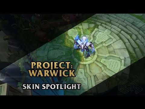 ► Project: Warwick ◀ League of Legends ▂ Skin Spotlight
