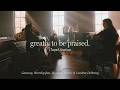 Greatly To Be Praised (Chapel Sessions)