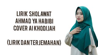 Download lagu Lirik sholawat Ahmad Ya Habibi- Cover Ai Khodijah (Lirik dan Terjemahan) mp3