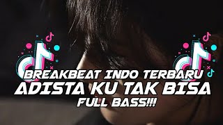 Download lagu DJ BREAKBEAT INDO TERBARU ADISTA— KU TAK BISA || TERBARU FYP!!! mp3 Download lagu DJ BREAKBEAT INDO TERBARU ADISTA— KU TAK BISA || TERBARU FYP!!! mp3