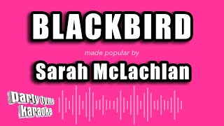 Sarah McLachlan - Blackbird (Karaoke Version)
