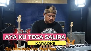 Download lagu AYA KU TEGA SALIRA (KARAOKE) Cipt. Indra Madu / Arr. Player Fans mp3 Download lagu AYA KU TEGA SALIRA (KARAOKE) Cipt. Indra Madu / Arr. Player Fans mp3