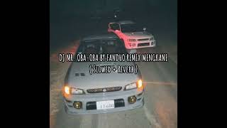 Download lagu DJ MR. OBA-OBA BY FANDHO REMIX MENGKANE ( Slowed Reverb ) mp3 Download lagu DJ MR. OBA-OBA BY FANDHO REMIX MENGKANE ( Slowed Reverb ) mp3