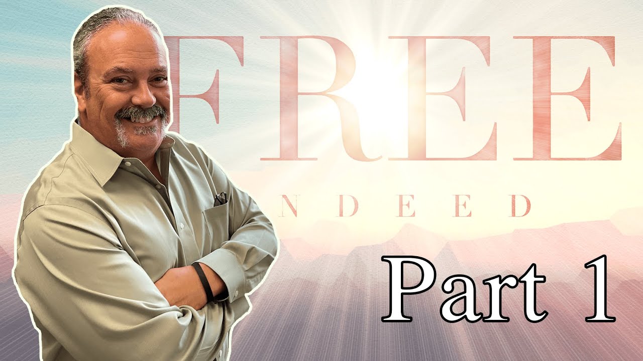 Free Indeed | Part One | Pastor Dan