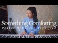 Porter Robinson Something Comforting j