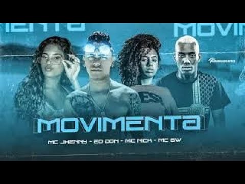  EO DON, MC NICK, MC JHENNY E MC GW - MOVIMENTA - REMIX BREGA FUNK