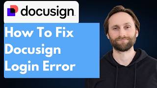 How to Fix Docusign Login Error [Full Guide 2026]