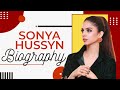 Soniya Hussain Biography I Life Style I Dram Serials I Movies I Kashif Entertainment