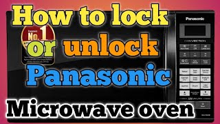 How to lock or unlock panasonic microwave oven