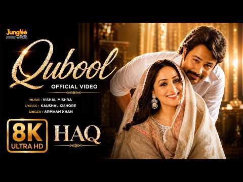 Qubool (8K Video) 🎶❤️ | Heart Touching Hindi Love Song | Emraan Hashmi & Yami Gautam | Haq — Haq