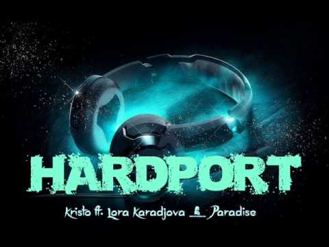 [HardPord] Kristo ft. Lora Karadjova - Paradise