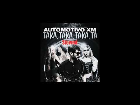 (Slowed) Automotivo XM, Taka Taka Taka Tá ( Dj Brunin XM, Mc Lullu, Mc Erikah, Kinechan )