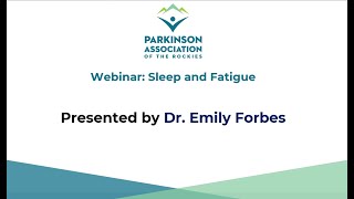 Webinar: Sleep and Fatigue with Dr. Emily Forbes