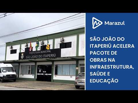 São João do Itaperiú acelera pacote de obras na infraestrutura, saúde e educação