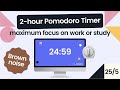 ​​2 Hour Pomodoro Timer + Layered Brown Noise for Focus ⏲️ 25/5 | Reclaim.ai