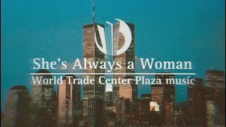 Cover art for She’s Always a Woman / World Trade Center Plaza music