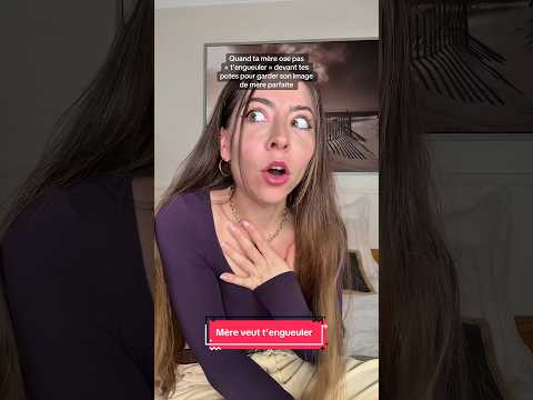 Quand ta mère ose pas « t'engueuler » devant tes potes pour garder son image de mère parfaite