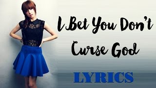 Christina Grimmie - I Bet You Don&#39;t Curse God (Lyrics)