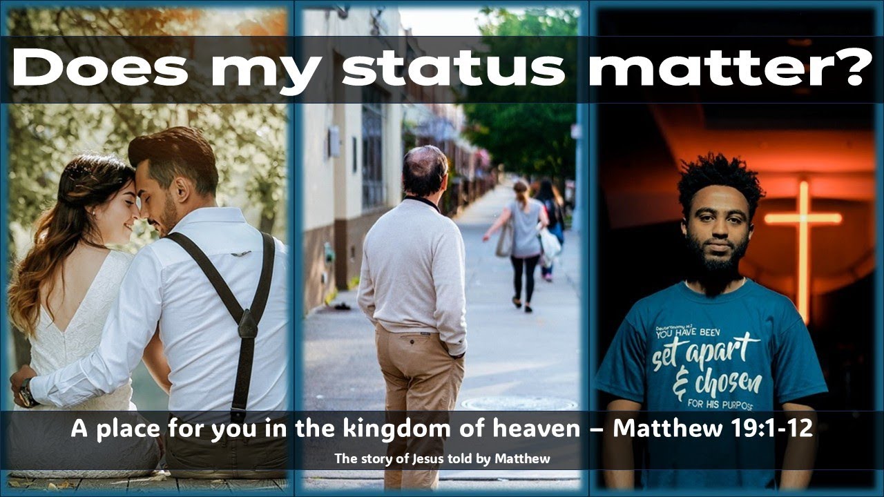 Does my relationship status matter? - Matthew 19-1:12
