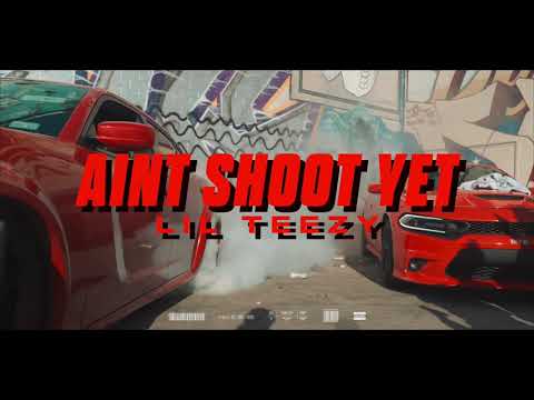 Swift Teezy - AINT SHOOT YET