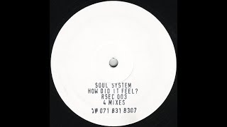 Soul System - How Did It Feel (Mix 1)