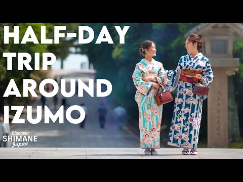 Half-Day Trip Around Izumo in Kimono