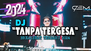Download lagu DJ TANPA TERGESA JUICY LUICY BREAKBEAT TERBARU 2024 mp3
