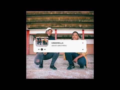 UBUNTU BROTHERS & VOICEVOLT  -  CINDERELLA