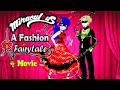 Miraculous A Fashion Fairytale | Full Movie |  By Miraculous Gatcha Studio