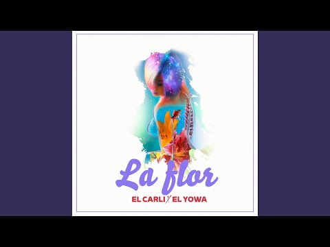La Flor (feat. El Yowa)